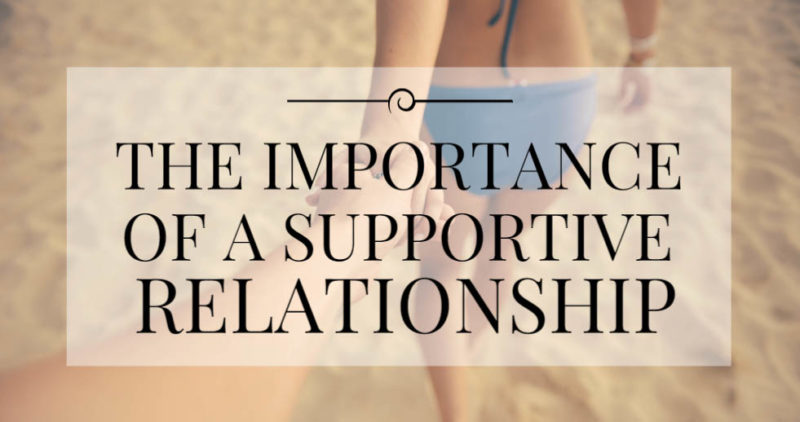 the importance of a supportive relationship