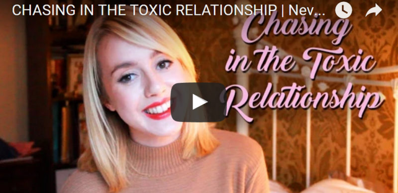 Chasing in the Toxic Relationship – New Vlog!